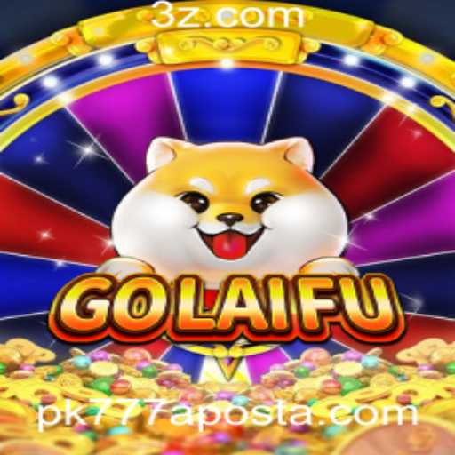 Descubra as Emoções de GoLaiFu: O Jogo que Conquista Corações com PK777